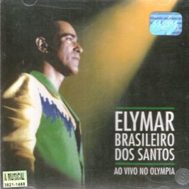 Elymar Brasileiro Dos Santos - Ao Vivo No Olympia - 2001 • Álbum