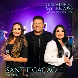Santificação (part. Gislaine e Mylena) - 2022 • Single/EP