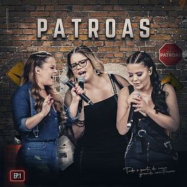 Festa das Patroas, EP 1 - 2020 • Single/EP