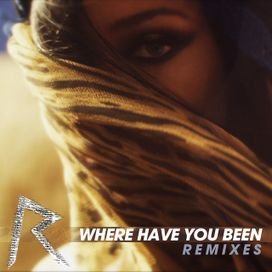 Where Have You Been Remixes - 2012 • Sencillo/EP