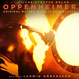 Oppenheimer (Original Motion Picture Soundtrack) - 2023 • Álbum