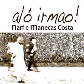 Aló Irmao! - Manecas Costa