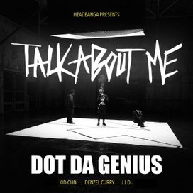Talk About me (feat. Kid Cudi, Denzel Curry &amp; Jid) - 2022 • Single/EP