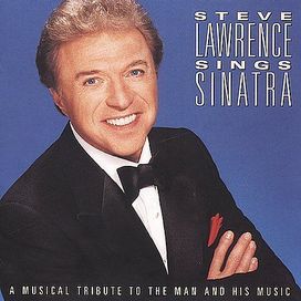 Steve Lawrence Sings Sinatra - A Musical Tribute To The Man And His Music - 2003 • Álbum