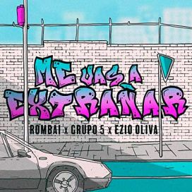 Me Vas a Extrañar (part. Rombai y Grupo 5) - Ezio Oliva