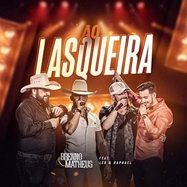 As Lasqueira (part. Léo &amp; Raphael) (Ao Vivo) - 2019 • Single/EP