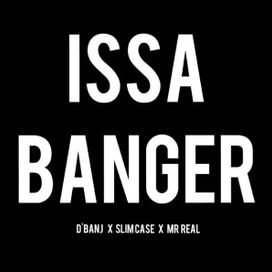 Issa Banger - 2018 • Single/EP