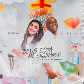 Deus Está Me Ensinando / Ele É o Amor - 2021 • Sencillo/EP