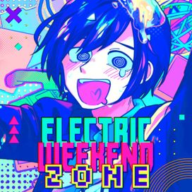 ELETRIC WEEKEND ZONE (feat. CircusP) - 2025 • Single/EP