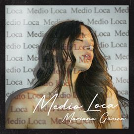 Medio Loca - 2021 • Sencillo/EP