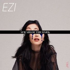 Afraid Of The Dark - EZI