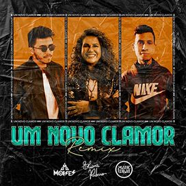 Um Novo Clamor (Remix) - 2021 • Single/EP