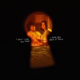 I Said I Love You First... And You Said It Back - 2025 • Álbum