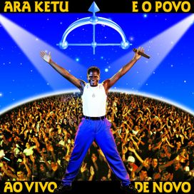 Ara Ketu e o Povo Ao Vivo de Novo - 1999 • Álbum