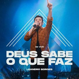 Deus Sabe o Que Faz (Ao Vivo) - 2024 • Sencillo/EP