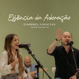 Essência da Adoração (part. Gabriela Rocha) - 2022 • Sencillo/EP
