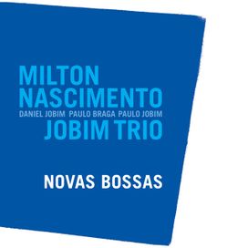Novas Bossas  (com Jobim Trio) - 2008 • Álbum