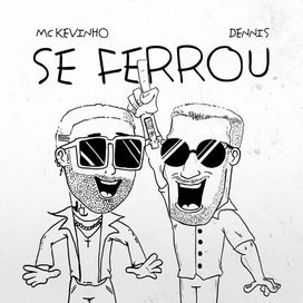 Se Ferrou - 2019 • Single/EP