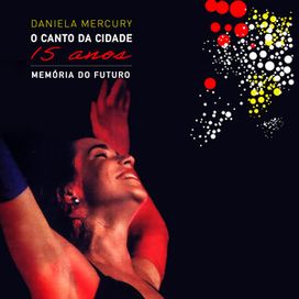 Memória do Futuro - O Canto da Cidade 15 Anos (Ao Vivo) - 2025 • Álbum