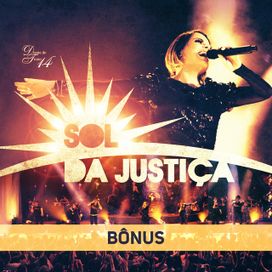 Sol da Justiça - Bônus (Ao Vivo) - 2011 • Álbum