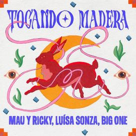 Tocando Madera (part. Luísa Sonza y Big One) - 2025 • Sencillo/EP