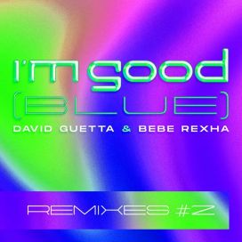 I'm Good (Blue) [Remixes #2] - 2022 • Sencillo/EP