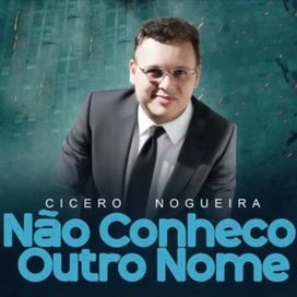 Eu Não Conheço Outro Nome - 2025 • Single/EP