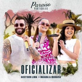 Oficializar (part. Gusttavo Lima) - 2023 • Single/EP
