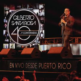 40...Y Contando - Gilberto Santa Rosa