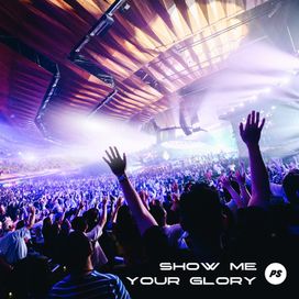 Show Me Your Glory - Live - 2023 • Álbum