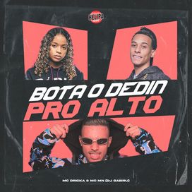 Bota o Dedin pro Alto (part. MC MN e DJ Gabiru) - 2024 • Sencillo/EP
