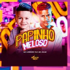 Papinho Meloso (part. MC Julim) - 2022 • Single/EP
