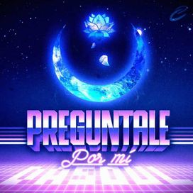 Pregúntale Por Mí - 2020 • Sencillo/EP