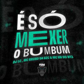 É Só Mexer o Bumbum - 2022 • Sencillo/EP