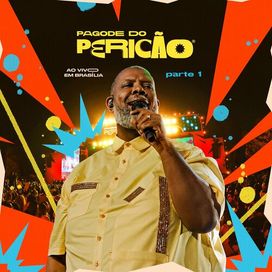 Pagode do Pericão, Pt. 1 (Ao Vivo Em Brasília) - 2024 • Álbum