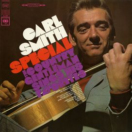 The Carl Smith Special (The Country Gentleman Sings His Favorites) - 1967 • Álbum