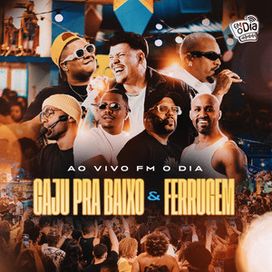 Caju Pra Baixo e Ferrugem (Ao Vivo Na FM O Dia) - 2024 • Álbum