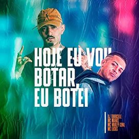 Hoje Eu Vou Botar, Eu Botei - 2020 • Sencillo/EP