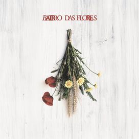 Bairro Das Flores - 2026 • Álbum