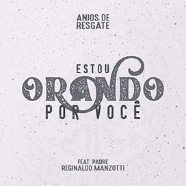 Estou Orando Por Você - 2020 • Single/EP