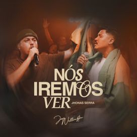 Nós Iremos Ver (part. José Wellington) - 2024 • Single/EP