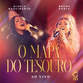 O Mapa do Tesouro (part. Bruna Karla) (ao vivo) - 2024 • Single/EP