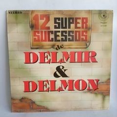 12 Super Sucessos de Delmir e Delmon - 2000 • Álbum