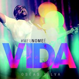 Meu Nome É Vida - 2013 • Álbum