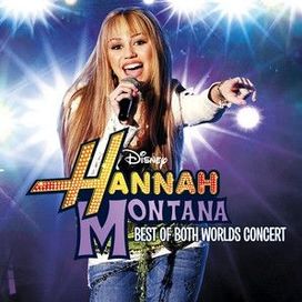 Hannah Montana/Miley Cyrus: Best of Both Worlds Concert - 2008 • Álbum