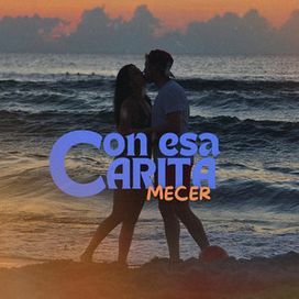 Con Esa Carita - Mecer
