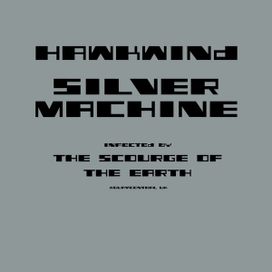 Silver Machine (Infected By The Scourge Of The Earth Mixes) - 2019 • Single/EP