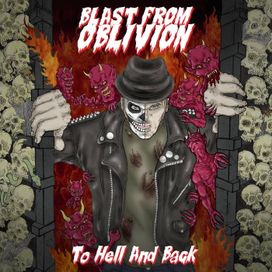 To Hell And Back - Blast From Oblivion