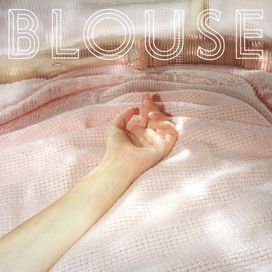 Blouse - 2011 • Álbum
