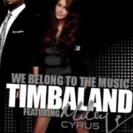 We Belong To The Music (feat. Timbaland) - 2009 • Single/EP